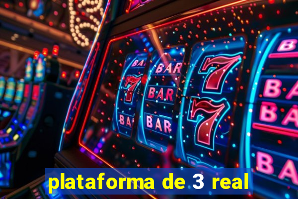 plataforma de 3 real